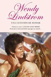 UNA CUESTION DE HONOR (SATEN ROMANTICA) | 9788478716920 | LINDSTROM, WENDY | Llibreria Aqualata | Comprar llibres en català i castellà online | Comprar llibres Igualada