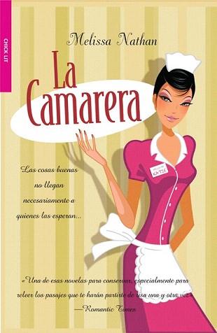 CAMARERA, LA (CHIK LIT 6) (PANDORA ROMANTICA BUTXACA) | 9788498005660 | NATHAN, MELISSA | Llibreria Aqualata | Comprar llibres en català i castellà online | Comprar llibres Igualada