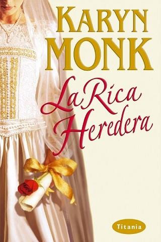 RICA HEREDERA, LA | 9788495752536 | MONK, KARYN | Llibreria Aqualata | Comprar libros en catalán y castellano online | Comprar libros Igualada