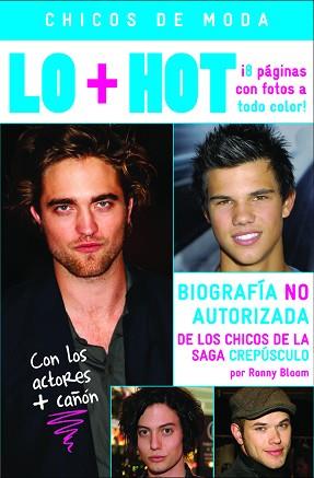 CHICOS DE MODA. LO + HOT. BIOGRAFIA CHICOS CREPUSCULO | 9788408094135 | RONNY BLOOM | Llibreria Aqualata | Comprar llibres en català i castellà online | Comprar llibres Igualada