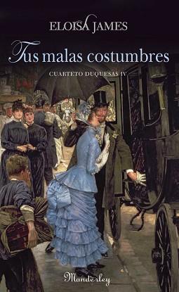 TUS MALAS COSTUMBRES (CUARTETO DUQUESAS IV) - MANDERLEY | 9788483652350 | JAMES, ELOISA | Llibreria Aqualata | Comprar llibres en català i castellà online | Comprar llibres Igualada