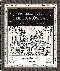 ELEMENTOS DE LA MUSICA, LOS | 9788411540247 | MARTINEAU, JASON | Llibreria Aqualata | Comprar llibres en català i castellà online | Comprar llibres Igualada