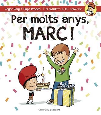 PER MOLTS ANYS, MARC! | 9788490343937 | ROIG, ROGER / PRADES, HUGO | Llibreria Aqualata | Comprar libros en catalán y castellano online | Comprar libros Igualada