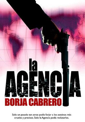 AGENCIA, LA | 9788490181980 | CABRERO DAUNERT, BORJA | Llibreria Aqualata | Comprar llibres en català i castellà online | Comprar llibres Igualada