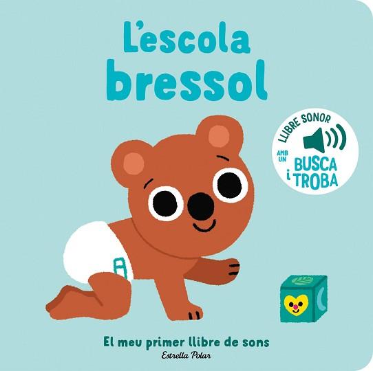 ESCOLA BRESSOL. EL MEU PRIMER LLIBRE DE SONS, L' | 9788413896397 | BILLET, MARION | Llibreria Aqualata | Comprar llibres en català i castellà online | Comprar llibres Igualada