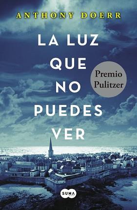 LUZ QUE NO PUEDES VER, LA | 9788483657614 | DOERR, ANTHONY | Llibreria Aqualata | Comprar llibres en català i castellà online | Comprar llibres Igualada