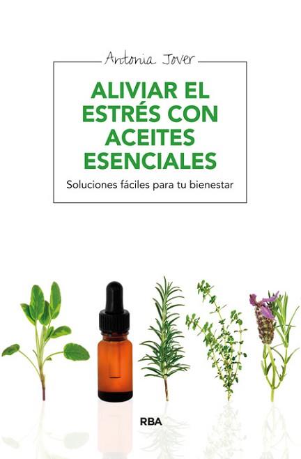 ALIVIAR EL ESTRÉS CON ACEITES ESENCIALES | 9788415541783 | JOVER GARCÍA, ANTONIA | Llibreria Aqualata | Comprar llibres en català i castellà online | Comprar llibres Igualada