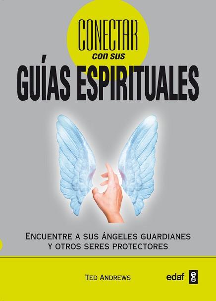 CONECTAR CON SUS GUIAS ESPIRITUALES | 9788441428690 | ANDREWS, TED | Llibreria Aqualata | Comprar llibres en català i castellà online | Comprar llibres Igualada