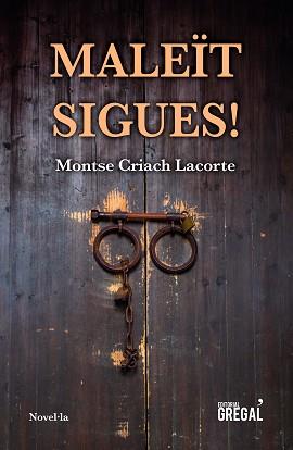 MALEÏTS SIGUES! | 9788417660338 | CRIACH LACORTE, MONTSE | Llibreria Aqualata | Comprar llibres en català i castellà online | Comprar llibres Igualada