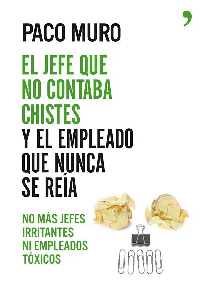 JEFE QUE NO CONTABA CHISTES Y EL EMPLEADO QUE NUNCA SE REÍA, EL | 9788499984605 | MURO, PACO | Llibreria Aqualata | Comprar llibres en català i castellà online | Comprar llibres Igualada