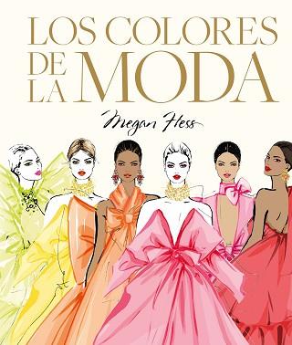 COLORES DE LA MODA, LOS | 9788419875938 | HESS, MEGAN | Llibreria Aqualata | Comprar llibres en català i castellà online | Comprar llibres Igualada