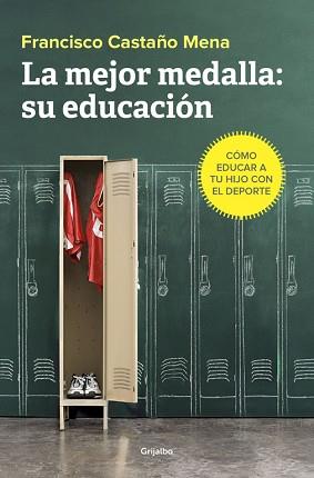 MEJOR MEDALLA: SU EDUCACIÓN, LA | 9788425355813 | CASTAÑO MENA, FRANCISCO | Llibreria Aqualata | Comprar llibres en català i castellà online | Comprar llibres Igualada