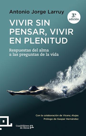 VIVIR SIN PENSAR, VIVIR EN PLENITUD | 9788416012367 | JORGE LARRUY , ANTONIO | Llibreria Aqualata | Comprar llibres en català i castellà online | Comprar llibres Igualada