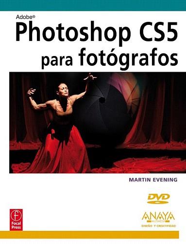 PHOTOSHOP CS5 PARA FOTOGRAFOS | 9788441528444 | EVENING, MARTIN | Llibreria Aqualata | Comprar libros en catalán y castellano online | Comprar libros Igualada