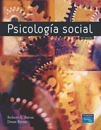 PSICOLOGIA SOCIAL, 10 ED. | 9788420543321 | BARON, ROBERT A. | Llibreria Aqualata | Comprar llibres en català i castellà online | Comprar llibres Igualada