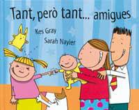 TANT PERO TANT AMIGUES | 9788484881261 | GRAY, KES                     /NAYLER, SARAH | Llibreria Aqualata | Comprar llibres en català i castellà online | Comprar llibres Igualada