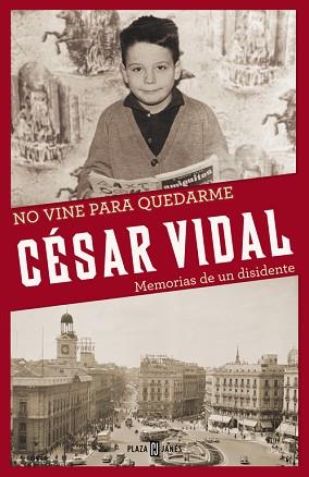 NO VINE PARA QUEDARME | 9788401346774 | VIDAL, CESAR | Llibreria Aqualata | Comprar libros en catalán y castellano online | Comprar libros Igualada