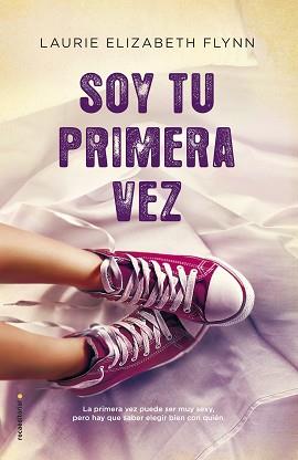 SOY TU PRIMERA VEZ | 9788416498246 | FLYNN, LAURIE ELIZABETH | Llibreria Aqualata | Comprar llibres en català i castellà online | Comprar llibres Igualada