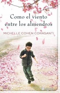 COMO EL VIENTO ENTRE LOS ALMENDROS | 9788402421401 | COHEN CORASANTI, MICHELLE | Llibreria Aqualata | Comprar llibres en català i castellà online | Comprar llibres Igualada