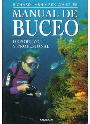 MANUAL DE BUCEO.DEPORTIVO Y PROFESIONAL | 9788428210591 | LARN, RICHARD, REX WHISTLER | Llibreria Aqualata | Comprar llibres en català i castellà online | Comprar llibres Igualada