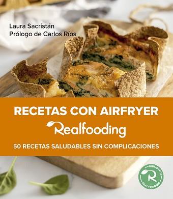 RECETAS CON AIRFRYER REALFOODING | 9788449341533 | SACRISTÁN, LAURA | Llibreria Aqualata | Comprar llibres en català i castellà online | Comprar llibres Igualada