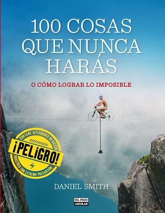 100 COSAS QUE NUNCA HARÁS | 9788403513129 | SMITH, DANIEL | Llibreria Aqualata | Comprar llibres en català i castellà online | Comprar llibres Igualada