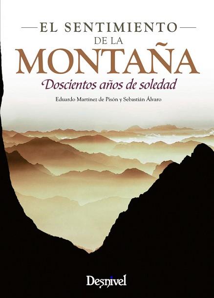 SENTIMIENTO DE LA MONTAÑA, EL | 9788498293180 | MARTÍNEZ DE PISÓN STAMPA, EDUARDO / ÁLVARO LOMBA, SEBASTIÁN | Llibreria Aqualata | Comprar llibres en català i castellà online | Comprar llibres Igualada