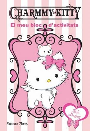 CHARMMYKITTY. EL MEU BLOC D'ACTIVITATS - ADHESIUS | 9788499322995 | YUKO YUMAGUCHI | Llibreria Aqualata | Comprar llibres en català i castellà online | Comprar llibres Igualada