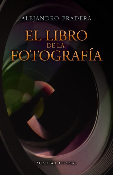 LIBRO DE LA FOTOGRAFÍA, EL | 9788420675312 | PRADERA, ALEJANDRO | Llibreria Aqualata | Comprar libros en catalán y castellano online | Comprar libros Igualada