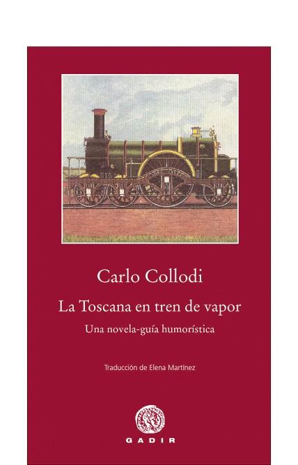 VIAJE EN TREN POR TOSCANA | 9788496974951 | COLLODI, CARLO | Llibreria Aqualata | Comprar libros en catalán y castellano online | Comprar libros Igualada