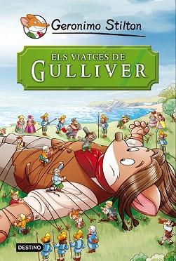 VIATGES DE GULLIVER, ELS (ADAPTACIÓ GERONIMO STILTON) | 9788490573679 | SWIFT, JONATHAN / STILTON, GERONIMO | Llibreria Aqualata | Comprar llibres en català i castellà online | Comprar llibres Igualada