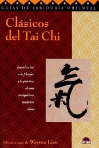 CLASICOS DEL TAI CHI. (GUIAS DE LA SABIDURIA ORIENTAL, 6) | 9788495456892 | LIAO, WAYSUN | Llibreria Aqualata | Comprar llibres en català i castellà online | Comprar llibres Igualada