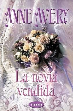 NOVIA VENDIDA, LA | 9788495752123 | AVERY, ANNE | Llibreria Aqualata | Comprar llibres en català i castellà online | Comprar llibres Igualada