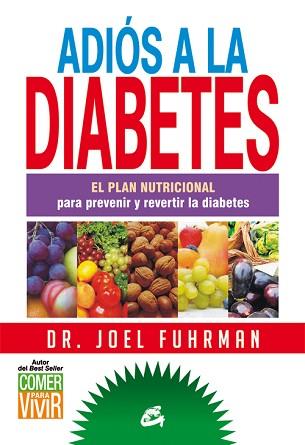 ADIÓS A LA DIABETES | 9788484455172 | FUHRMAN, JOEL | Llibreria Aqualata | Comprar libros en catalán y castellano online | Comprar libros Igualada