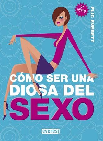 COMO SER UNA DIOSA DEL SEXO | 9788424117863 | EVERETT, FLIC | Llibreria Aqualata | Comprar llibres en català i castellà online | Comprar llibres Igualada