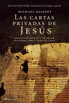 CARTAS PRIVADAS DE JESUS, LAS | 9788427033238 | BAIGENT, MICHAEL | Llibreria Aqualata | Comprar llibres en català i castellà online | Comprar llibres Igualada