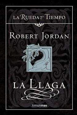 LLAGA, LA (LA RUEDA DEL TIEMPO 2) | 9788448033675 | JORDAN, ROBERT | Llibreria Aqualata | Comprar libros en catalán y castellano online | Comprar libros Igualada