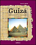 GUIZA. COMO SE CONSTRUYO LA GRAN PIRAMIDE | 9788484328889 | SMITH, CRAIG B | Llibreria Aqualata | Comprar llibres en català i castellà online | Comprar llibres Igualada