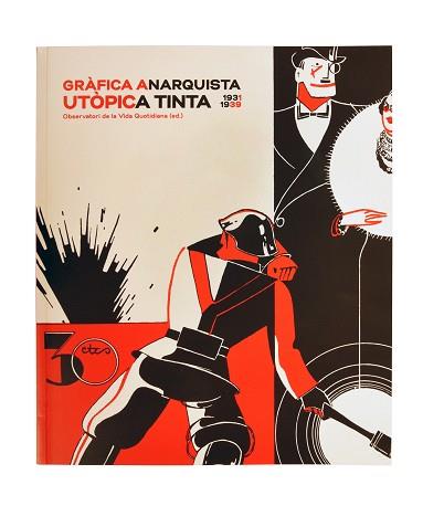 GRÀFICA ANARQUISTA. UTÒPICA TINTA. (1931-1939) | 9788491563327 | ANTEBI ARNÓ, ANDRÉS / Y OTROS | Llibreria Aqualata | Comprar llibres en català i castellà online | Comprar llibres Igualada