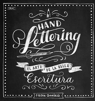 HANDLETTERING. EL ARTE DE LA BELLA ESCRITURA | 9788498745917 | ANNIKA, FRAU | Llibreria Aqualata | Comprar llibres en català i castellà online | Comprar llibres Igualada