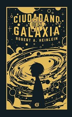 CIUDADANO DE LA GALAXIA | 9788466662406 | HEINLEIN, ROBERT A. | Llibreria Aqualata | Comprar libros en catalán y castellano online | Comprar libros Igualada