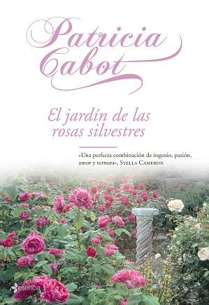 JARDIN DE LAS ROSAS SILVESTRES, EL | 9788408071440 | CABOT, PATRICIA | Llibreria Aqualata | Comprar llibres en català i castellà online | Comprar llibres Igualada