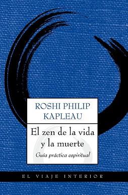 ZEN DE LA VIDA Y LA MUERTE, EL | 9788497546164 | KAPLEAU, ROSHI PHILIP | Llibreria Aqualata | Comprar libros en catalán y castellano online | Comprar libros Igualada