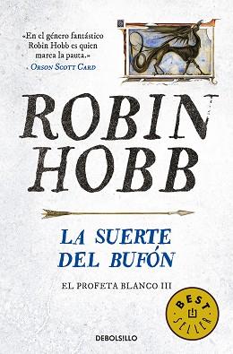 SUERTE DEL BUFÓN, LA (EL PROFETA BLANCO 3) | 9788466343985 | HOBB, ROBIN | Llibreria Aqualata | Comprar llibres en català i castellà online | Comprar llibres Igualada