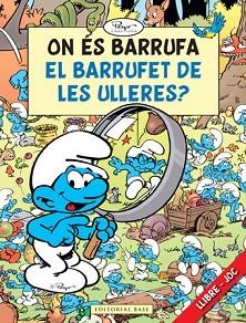 ON ES BARRUFA EL BARRUFET DE LES ULLERES? (BUSCAR) | 9788415267126 | CULLIFORD "PEYO", PIERRE | Llibreria Aqualata | Comprar llibres en català i castellà online | Comprar llibres Igualada