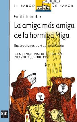 AMIGA MAS AMIGA DE LA HORMIGA MIGA, LA (B.V.AZUL 74) | 9788434852679 | TEIXIDOR, EMILI | Llibreria Aqualata | Comprar llibres en català i castellà online | Comprar llibres Igualada