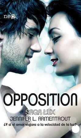 OPPOSITION. SAGA LUX 5 | 9788416256327 | ARMENTROUT, JENNIFER L | Llibreria Aqualata | Comprar libros en catalán y castellano online | Comprar libros Igualada