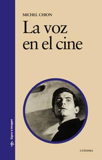 VOZ EN EL CINE, LA (SIGNO E IMAGEN 80) | 9788437621210 | CHION, MICHEL | Llibreria Aqualata | Comprar llibres en català i castellà online | Comprar llibres Igualada