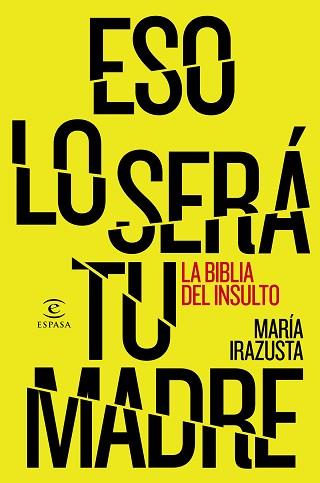 ESO LO SERÁ TU MADRE | 9788467044706 | IRAZUSTA LARA, MARÍA  | Llibreria Aqualata | Comprar llibres en català i castellà online | Comprar llibres Igualada