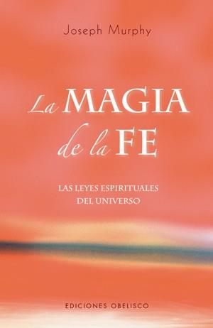 MAGIA DE LA FE, LA | 9788497774970 | MURPHY, JOSEPH | Llibreria Aqualata | Comprar libros en catalán y castellano online | Comprar libros Igualada